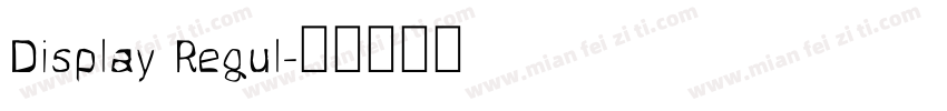 Display Regul字体转换